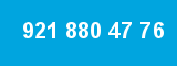 921 880 47 76